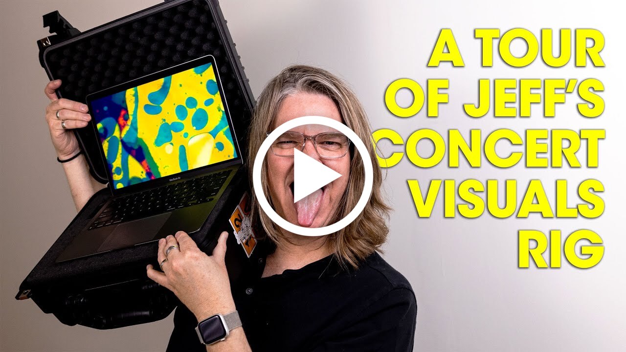 A Tour Of Jeff’s Concert Visuals Rig